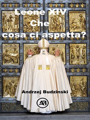cover image of Leone XIV  Che cosa ci aspetta?